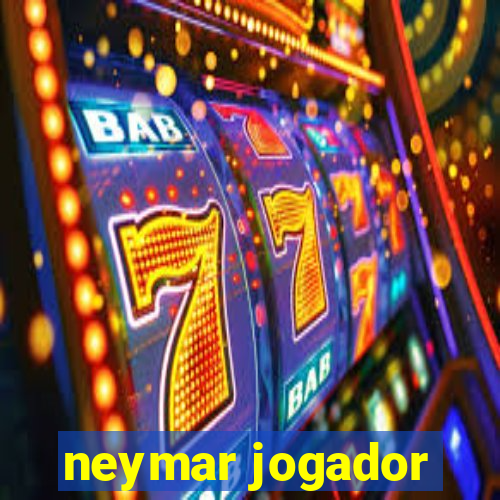 neymar jogador